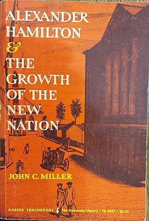 Seller image for Alexander Hamilton and The Growth of a New Nation for sale by The Book House, Inc.  - St. Louis