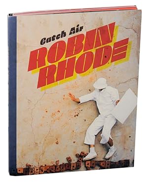 Imagen del vendedor de Robin Rhode: Catch Air a la venta por Jeff Hirsch Books, ABAA