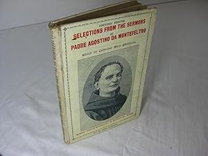 Image du vendeur pour Selections from the Sermons of Padre Agostino da Montefeltro, Second Series mis en vente par Frey Fine Books