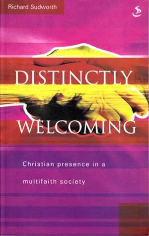 Imagen del vendedor de Distinctly Welcoming: Christian Presence in a Multifaith Society a la venta por Goulds Book Arcade, Sydney