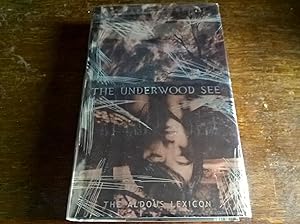 Imagen del vendedor de The Underwood See (The Aldous Lexicon trilogy) - first edition a la venta por Peter Pan books