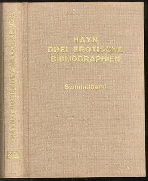 Bild des Verkufers fr Drei erotische Bibliographien: I. Bibliotheca Germanorum nuptialis. II. Bibliotheca Germanorum gynaecologica et cosmetica. III., Biblioteca erotica et curiosa Monacensis. zum Verkauf von Libreria Oreste Gozzini snc