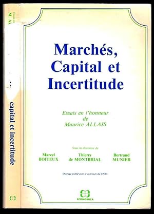 Marchés, capital et incertitude. Essais en l'honneur de Maurice Allais