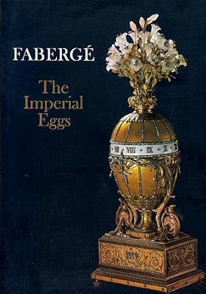 Bild des Verkufers fr Faberge: The Imperial Eggs zum Verkauf von LEFT COAST BOOKS
