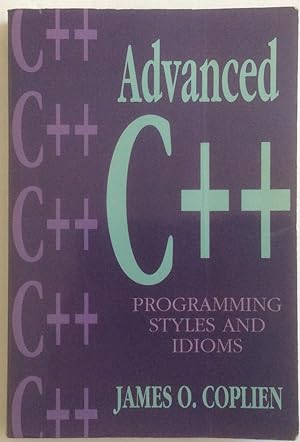 Immagine del venditore per Advanced C++ Programming Styles and Idioms (Society and Culture in East-Central) venduto da Chris Barmby MBE. C & A. J. Barmby