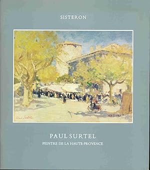 PAUL SURTEL -1893-1985 - Peintre de la Haute-Provence . Sisteron