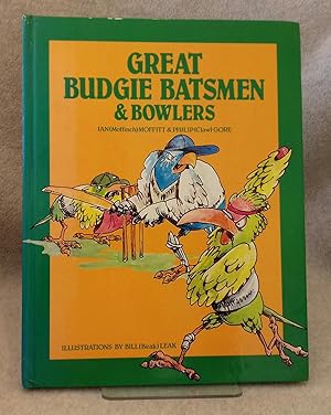 Bild des Verkufers fr Great Budgie Batsmen & Bowlers zum Verkauf von Milbury Books