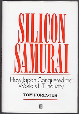 Silicon Samurai: How Japan Conquered the World's It Industry