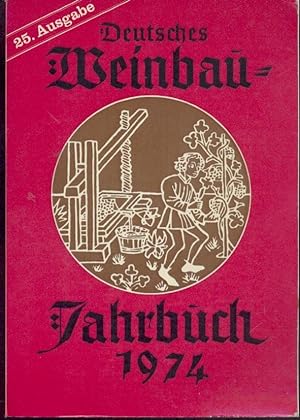 Bild des Verkufers fr Deutsches Weinbau-Jahrbuch 1974 (frher Deutscher Weinbau-Kalender). 25. Jahrgang. zum Verkauf von Antiquariat Kaner & Kaner GbR
