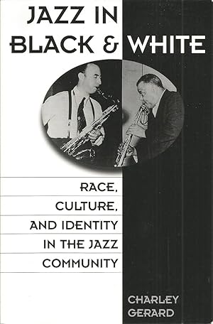 Immagine del venditore per Jazz in Balck & White: Race, Culture, and Identity in the Jazz Community venduto da The Book Junction