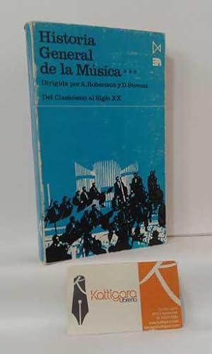 Seller image for HISTORIA GENERAL DE LA MSICA 3. DEL CLASICISMO AL SIGLO XX for sale by Librera Kattigara