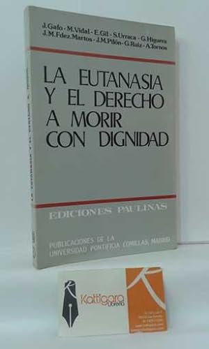 Imagen del vendedor de LA EUTANASIA Y EL DERECHO A MORIR CON DIGNIDAD a la venta por Librera Kattigara