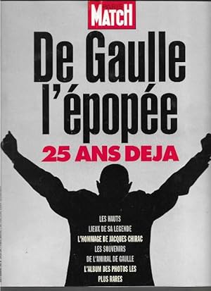 PARIS MATCH : DE GAULLE L'épopée 25 Ans déjà - Les hauts Lieux De Sa Légende - L'hommage De Jacqu...