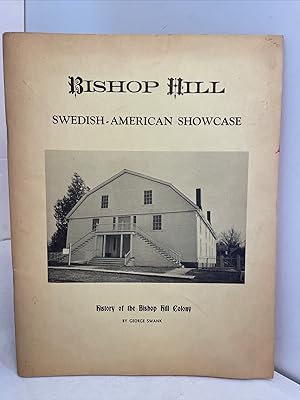 Bishop Hill: Swedish-American Showcase. History of the Bishop Hill Colony