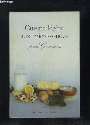 Seller image for Cuisine Legere Aux Micro Ondes Pour Gourmets. for sale by Des livres et nous