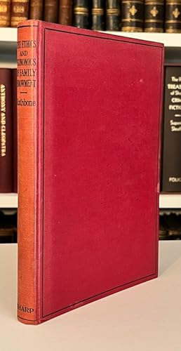 The Ethics and Economics of Family Endowment: The Social Service Lecture, 1927 (First Edition)