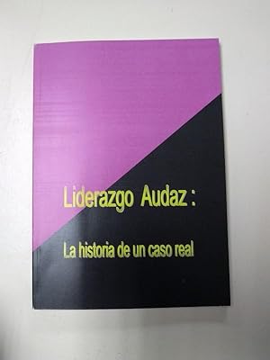 Bild des Verkufers fr Liderazgo Audaz: La historia de un caso real zum Verkauf von Libros Ambig