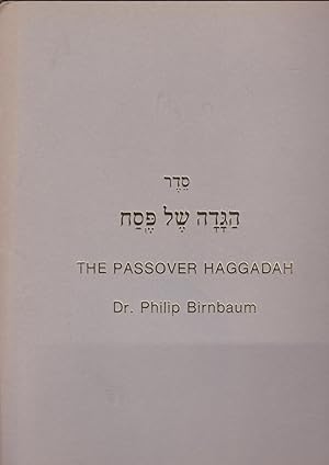 Immagine del venditore per The Passover Haggadah Seder Haggada shel Pesach edited and translated by Dr. Philip Birnbaum in one volume. Large-type edition venduto da Meir Turner