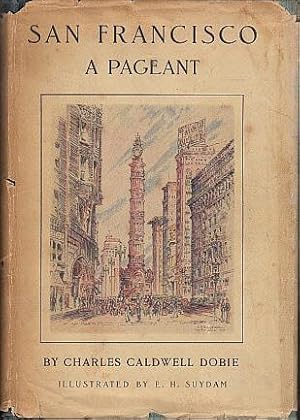 Seller image for San Francisco: A Pageant for sale by LEFT COAST BOOKS