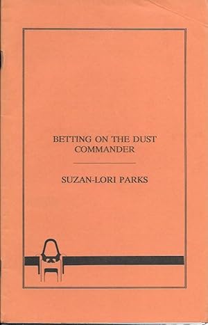 BETTING ON THE DUST COMMANDER