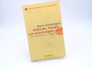 Heilkunde, Therapie und Selbständigkeit : das Handbuch für die Praxis.