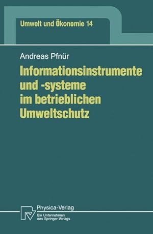 Seller image for Informationsinstrumente und -systeme im betrieblichen Umweltschutz. Umwelt und konomie ; Bd. 14. for sale by Antiquariat Thomas Haker GmbH & Co. KG