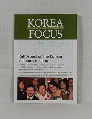 Seller image for Korea Focus, Volume 18, No. 1 (Spring 2010): Retrospect on the Korean Economy in 2009, China's Rise and Its Impact on Korea: Viewponts and Realities, Seoul's Nuclear Energy Plan and the Korea-U.S. Atomic Pact, Teaching Korean through Movies. for sale by Versandantiquariat Waffel-Schrder