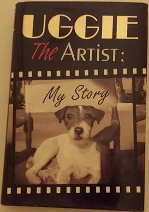 Image du vendeur pour Uggie, the Artist: My Story mis en vente par Godley Books