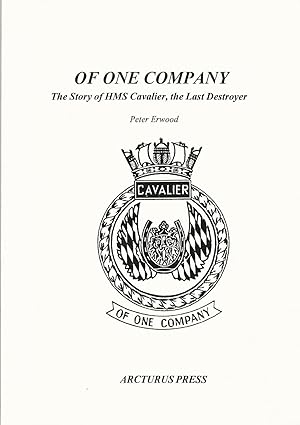 Bild des Verkufers fr Of One Company: The Story of HMS Cavalier, the Last Destroyer zum Verkauf von Deeside Books