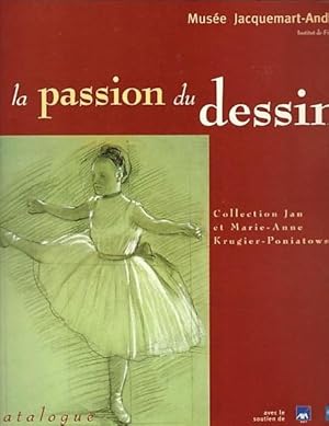 Image du vendeur pour LA PASSION DU DESSIN. COLLECTION JAN ET MARIE-ANNE KRUGIER-PONIATOWSKI. mis en vente par Eratoclio