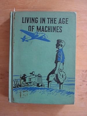 Imagen del vendedor de Living in the Age of Machines a la venta por Antiquariat Birgit Gerl