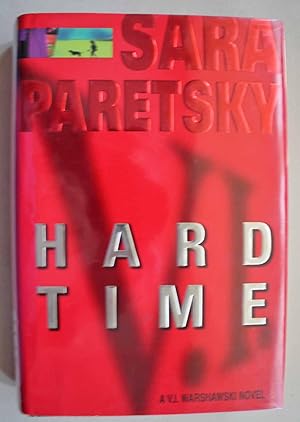 Seller image for Hard Time A V.I. Warshawski novel. Signed first edition. for sale by Ariadne Books, PBFA