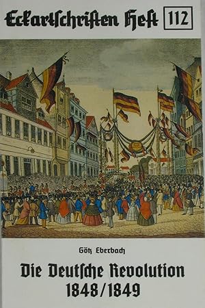 Bild des Verkufers fr Die Deutsche Revolution 1848/1849 (Eckartschriften Heft 112), zum Verkauf von Versandantiquariat Hbald