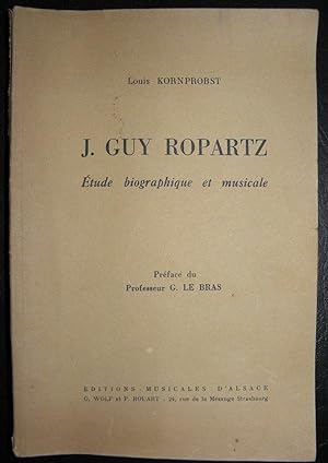 J. Guy Ropartz, étude biographique et musicale.