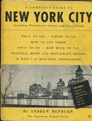 Complete Guide to New York City Including Westchester County and Long Island