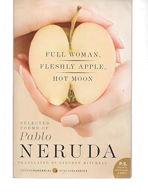 Imagen del vendedor de Full Woman, Fleshly Apple, Hot Moon: Selected Poems of Pablo Neruda a la venta por EdmondDantes Bookseller