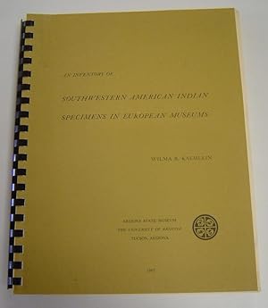 Seller image for An Inventory of Southwestern American Indian Specimens in European Museums for sale by Page 1 Books - Special Collection Room