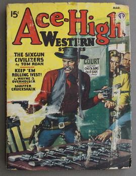 Seller image for ACE-HIGH (Pulp Magazine). March 1947; -- Volume 14 #2 The Sixgun Civilizers by Tom Roan; for sale by Comic World