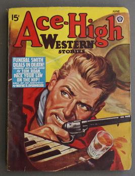 Imagen del vendedor de ACE-HIGH (Pulp Magazine). June 1947; -- Volume 15 #1 Funeral Smith Deals Out Death by Tom Roan; a la venta por Comic World