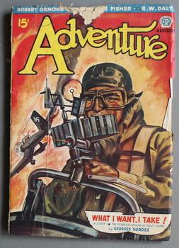 Seller image for ADVENTURE (Pulp Magazine). August 1941; -- Volume 104 #6 What I Want, I Take by Georges Surdez; for sale by Comic World