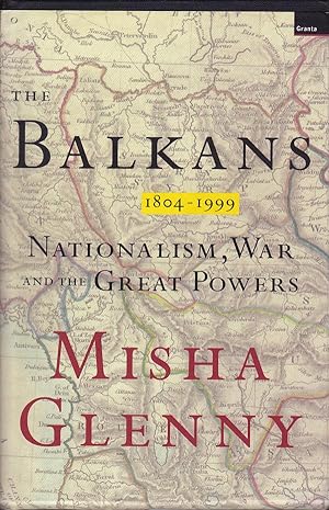Seller image for The Balkans: 1804-1999 - Nationalism, War and the Great Powers for sale by Badger Books