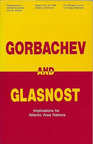 Bild des Verkufers fr Gorbachev and Glasnost, Implications for Atlantic Area Nations zum Verkauf von Bittersweet Books