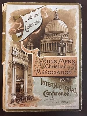 The Thirteenth Triennial International Conference and Jubilee Celebration of the Young Men's Chri...