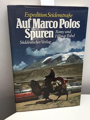 Seller image for Auf Marco Polos Spuren. Expedition Seidenstrae Expedition Seidenstrae for sale by Kepler-Buchversand Huong Bach