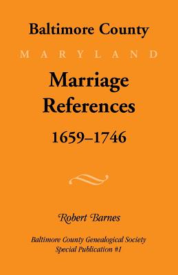 Bild des Verkufers fr Baltimore County, Marriage References, 1659-1746 (Paperback or Softback) zum Verkauf von BargainBookStores