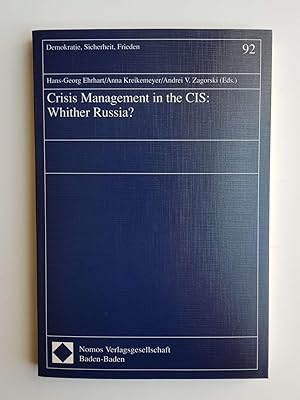 Immagine del venditore per Crisis Management in the CIS: Whither Russia? (Band 92 der Reihe: Demokratie, Sicherheit, Frieden) venduto da Buchshop Heitabu