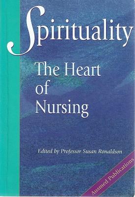 Imagen del vendedor de Spirituality: The Heart Of Nursing a la venta por Marlowes Books and Music