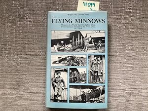 Flying Minnows: Memoirs of a World War One Fighter Pilot, from Training in Canada to the Western ...