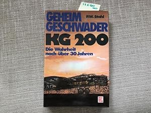 Geheimgeschwader KG 200: D. Wahrheit Nach uber 30 Jahren