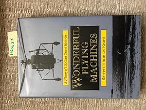 Seller image for Wonderful Flying Machines: History of U.S. Coast Guard Helicopters for sale by Anytime Books